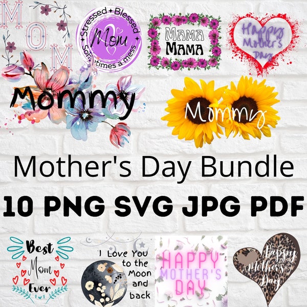 Mother's Day Bundle 10 SVG PNG PDF Mommy Mama Happy Mother's day digital design files