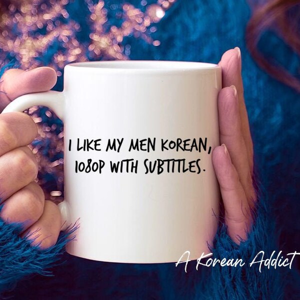 Mug K Drama - I Like My Men coréen 1080p avec sous-titres - Funny Kdrama Coffee Cup, Korean Gift Ideas for K-Drama Addicts, Korean Oppa