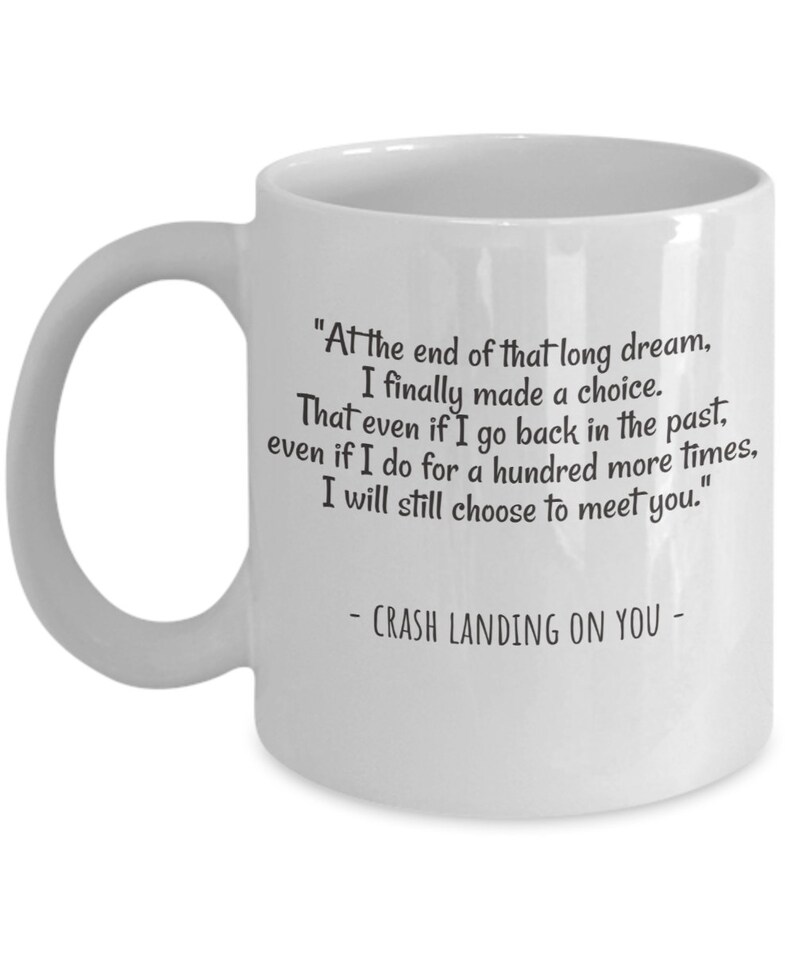 Kdrama Crash Landing on You Mug I Will Still Choose to Meet Etsy