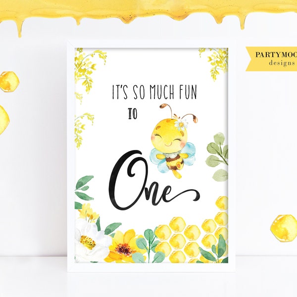 So Much Fun To Be One Sign, Bee Birthday Signs, Our Little Honey Bee, Birthday Party for Girls, Bee-Day Theme, First Birthday, PRINTABLE 013