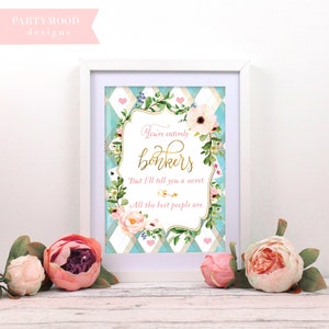 Signe Vous êtes entièrement dingue, Alice au pays des merveilles, Onederland, 1ère invitation de fête d'anniversaire de filles, thé du chapelier fou, décoration à imprimer