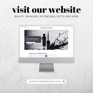 May include: A computer screen displaying the website for Sweet Summer Designs, which sells beauty, skincare, notebooks, gifts, and more. The website address is sweetsummerdesigns.com.