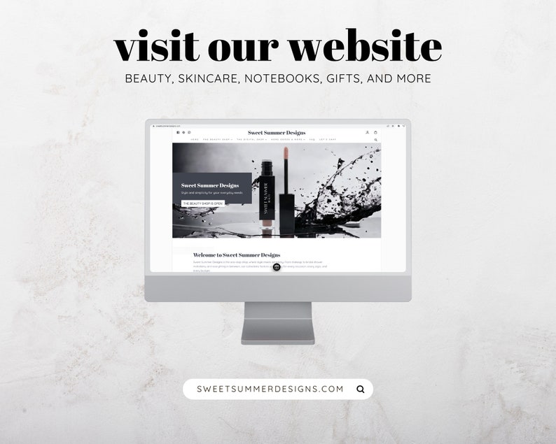 May include: A computer screen displaying the website for Sweet Summer Designs, which sells beauty, skincare, notebooks, gifts, and more. The website address is sweetsummerdesigns.com.
