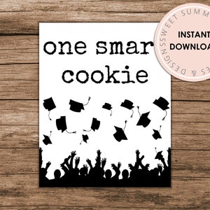 Graduation Cookie Sign Printable, One Smart Cookie Sign, Graduation Party Sign, Graduation Party Printables, Graduation Party Printable Sign