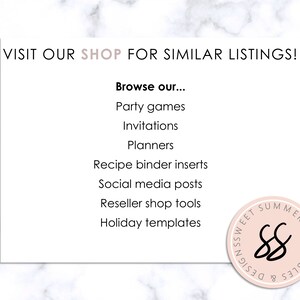 May include: A white card with black text that reads "VISIT OUR SHOP FOR SIMILAR LISTINGS!" and "Browse our..." followed by a list of items: "Party games", "Invitations", "Planners", "Recipe binder inserts", "Social media posts", "Reseller shop tools", and "Holiday templates". A pink circle with black text that reads "Sweet Summer Designs & Printables" and a stylized "SS" logo is in the bottom right corner.