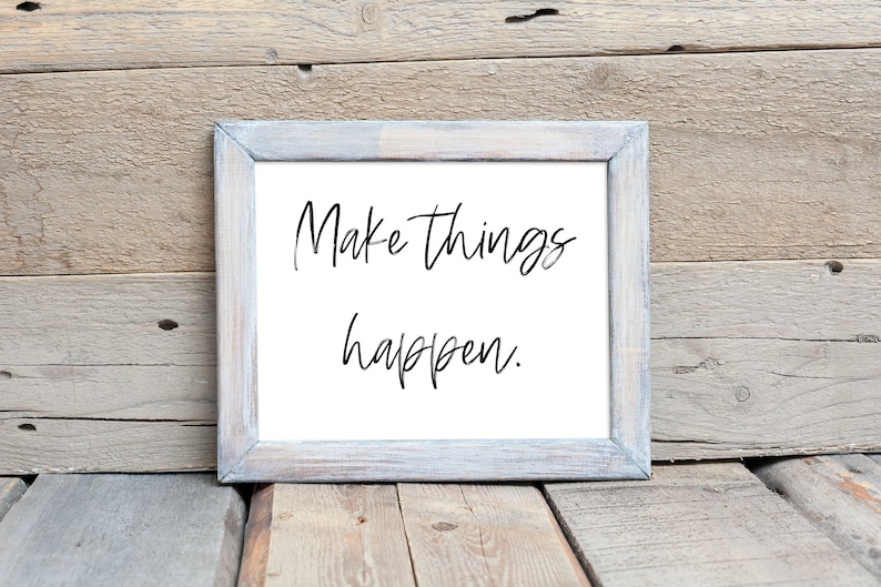 Make Things Happen Printable Wall Art Quote Printable Wall Etsy