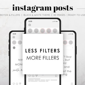 Könnte beinhalten: Drei Smartphones zeigen Instagram-Posts im Schwarz-Weiß-Design. Der Text "LESS FILTERS MORE FILLERS" befindet sich auf einem weißen Quadrat. Der obere Text lautet "instagram posts" und "BOTOX & FILLERS | BLACK & WHITE THEME | 40 IMAGES | READY-TO-USE".