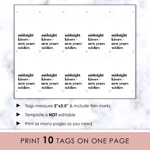 May include: Printable gift tags with the text "midnight kisses + new years wishes" in black text on a white background. The tags measure 2 inches by 3.5 inches and include trim marks. The text "PRINT 10 TAGS ON ONE PAGE" is at the bottom of the page.
