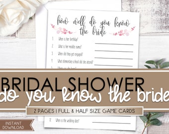 May include: Printable bridal shower game cards with the text "How well do you know the bride?" and a floral design. The cards include questions about the bride's birthday, middle name, engagement date, and elementary school. The text "Instant Download" and "2 Pages | Full & Half Size Game Cards" are also included.
