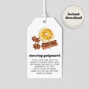 May include: A printable gift tag with a watercolor illustration of orange slices, cinnamon sticks, and star anise. The text on the tag reads "stovetop potpourri" and includes instructions for making a stovetop potpourri.