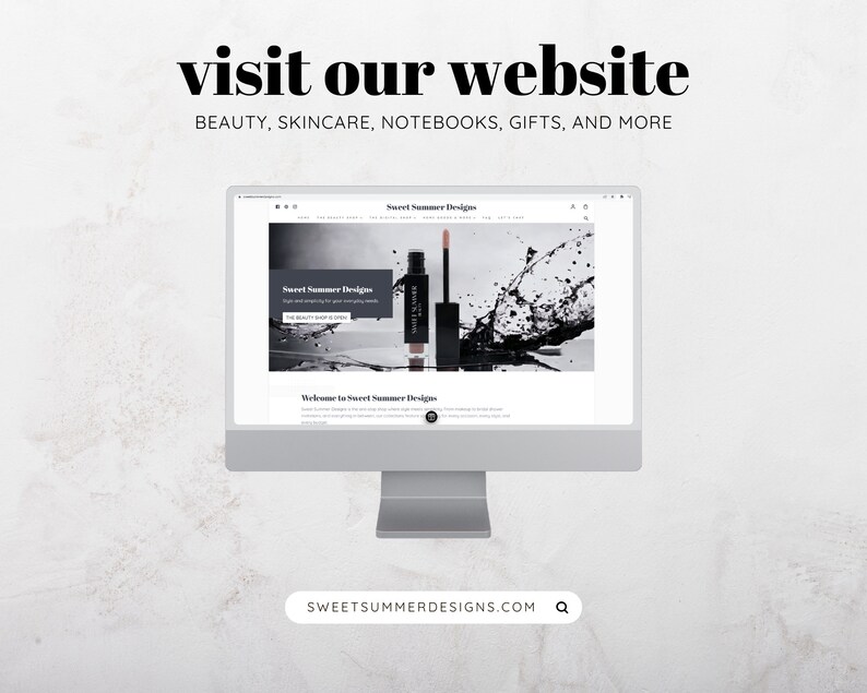 May include: A computer screen displaying the website for Sweet Summer Designs, which sells beauty, skincare, notebooks, gifts, and more. The website address is sweetsummerdesigns.com.