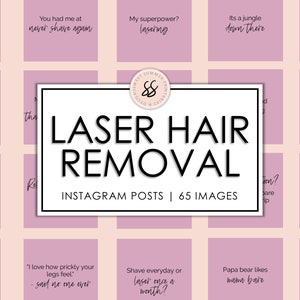 以下が含まれることがあります： ピンクと白のグラフィックで、「LASER HAIR REMOVAL」というテキストが大きく太字で書かれています。グラフィックには、「INSTAGRAM POSTS | 65 IMAGES」というテキストも含まれています。グラフィックは、小さなピンクの正方形で囲まれており、その中には「You had me at never shave again」や「My superpower? Lasering」などのテキストが書かれています。
