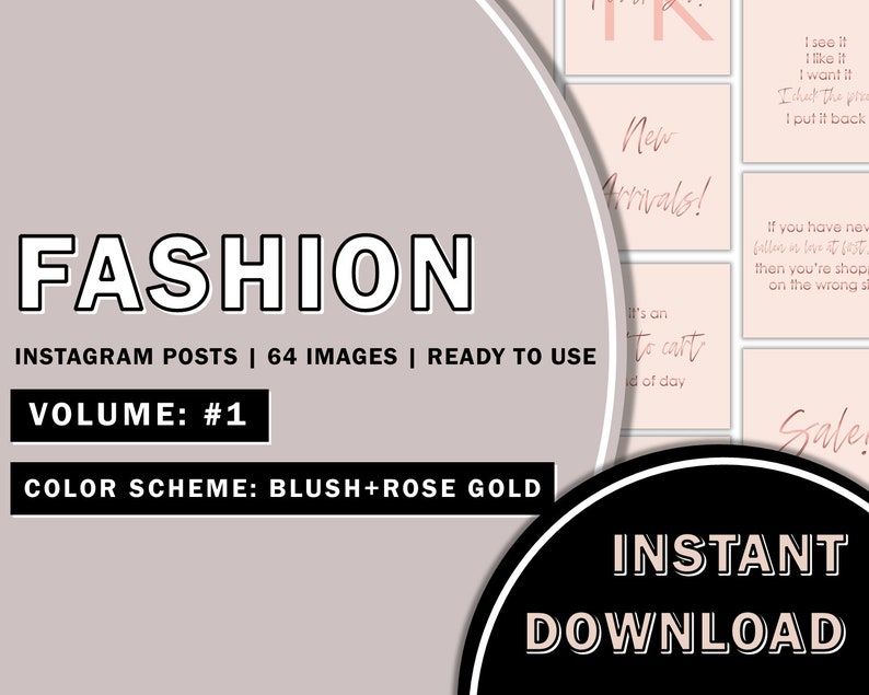 K&ouml;nnte beinhalten: Ein pink- und goldfarbenes Grafikdesign mit dem Text "FASHION" in Wei&szlig;, "INSTAGRAM POSTS | 64 IMAGES | READY TO USE" in Schwarz, "VOLUME: #1" in Schwarz, "COLOR SCHEME: BLUSH+ROSE GOLD" in Schwarz und "INSTANT DOWNLOAD" in Wei&szlig;. Das Grafikdesign ist f&uuml;r Social-Media-Posts.