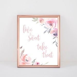 Love Is Sweet Take A Treat Sign, Blush Floral Sign, Bridal Shower Sign, Wedding Sign, Printable, Instant Download