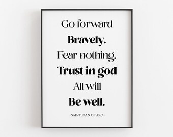 Saint Joan Of Arc Go Forward Bravely Quote Printable, Digital Download, Faith Print, Literary Wall Art, Typography Decor, Motivation Gifts