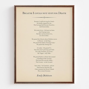 May include: Framed print featuring the poem "Because I Could Not Stop for Death" by Emily Dickinson. The text is in a classic serif font on a cream-colored background, framed in a dark brown wooden frame.