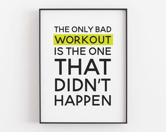 The Only Bad Workout Is The One That Didn't Happen Printable, Digital Download, Fitness Home Gym Wall Art, Typography Decor, Husband Gift