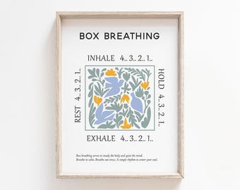 May include: A printable poster with a floral design and instructions for box breathing. The poster has the text "BOX BREATHING" at the top and includes instructions for inhaling, holding, exhaling, and resting. The text "REST 4..3.. 2.. 1.." is on the left side of the poster, and the text "HOLD 4..3.. 2.. 1.." is on the right side of the poster. The poster also includes the text "Box breathing serves to steady the body and quiet the mind. Breathe in calm. Breathe out stress. A simple rhythm to center your soul."