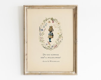 Do You Suppose She's A Wildflower Alice In Wonderland Printable, Digital Download,  Nursery Decor, Girl Playroom Home Wall Art Birthday Gift