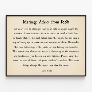 Può includere: Un'immagine in bianco e nero di un pezzo di carta incorniciato con uno sfondo beige. Il testo sulla carta recita "Marriage Advice from 1886" e include una citazione sull'amore, l'amicizia e il compromesso. La citazione è attribuita a Jane Wells.