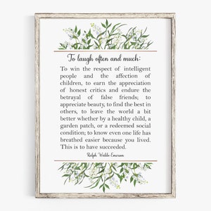 May include: A printable quote by Ralph Waldo Emerson about laughter, respect, and finding the best in others. The quote is framed with a white background and a brown frame. The quote is surrounded by white flowers and green leaves.