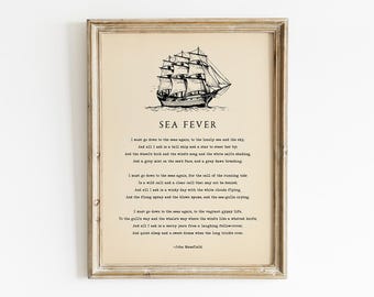 Sea Fever I Must Go Down To The Seas Again Poem By John Masefield Printable, Digital Download, Beach Wall Art, Ocean Decor, Wanderlust Gifts