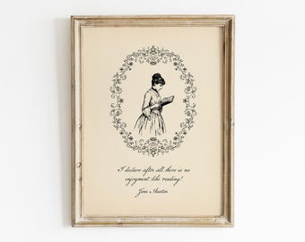 May include: A framed print with a vintage illustration of a woman reading, encircled by a floral wreath. The print includes a quote by Jane Austen: "I declare after all there is no enjoyment like reading!"