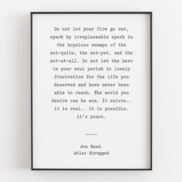 Do Not Let Your Fire Go Out Quote By Ayn Rand - Atlas Shrugged Printable, Digital Download, Literary Wall Art, Typography Decor, Writer Gift