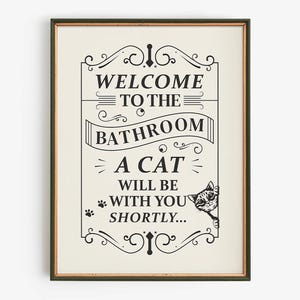 Welcome to the Bathroom a Cat Will Be with You Shortly Quote Printable, Digital Download, Bathroom Wall Art, Pet Humor Decor, Cat Lover Gift