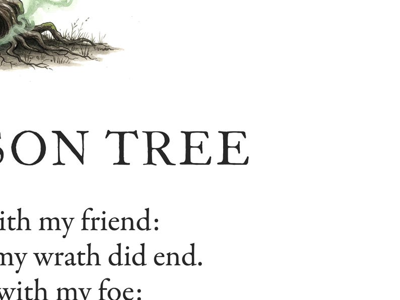 May include: An illustration featuring a tree with visible roots and a hint of green smoke. The words "SON TREE" are prominently displayed. Beneath, the text reads "ith my friend: my wrath did end. with my foe:"