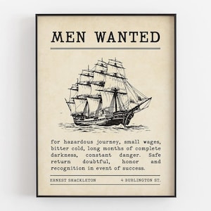 May include: A framed vintage print featuring the words "MEN WANTED" and a detailed illustration of a tall ship. The print includes text about a hazardous journey and is signed by Ernest Shackleton.