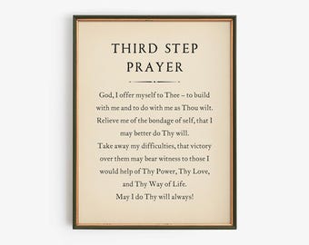 May include: A printable poster with a beige background and a black frame. The poster features a black and white text print of the "Third Step Prayer" from the 12 Steps program.