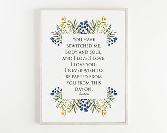 Pride And Prejudice - You Have Bewitched Me Body and Soul - Mr Darcy Printable, Digital Download, Literary Wall Art, Typography Decor, Gifts