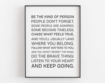 Be The Kind Of Person People Don't Forget Printable, Digital Download, Inspirational Office Home Wall Art, Life Advice Decor Motivation Gift