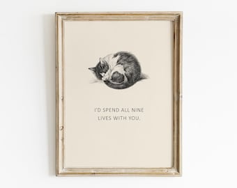 I'd Spend All Nine Lives With You Quote Printable, Digital Download, Cat Lover Pet Quirky Wall Art, Christmas Home Kids Decor, Birthday Gift
