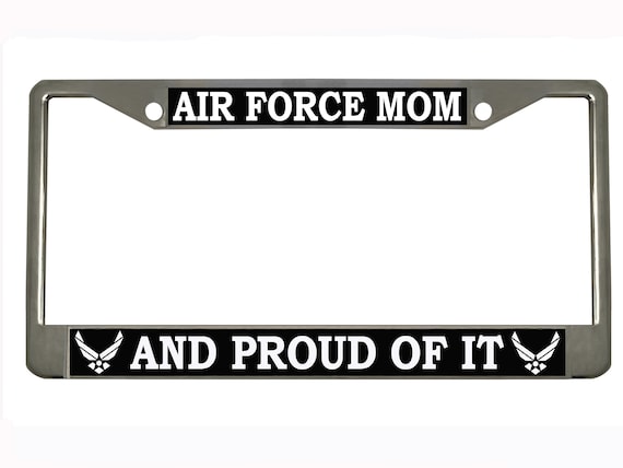 AIR FORCE MOM AND PROUD OF IT License Plate Frame Tag Holder