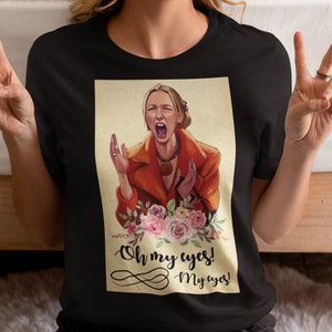 Funny Lady Emotion Oh My Eyes Shirt, Responsible Quote Shirt, Sarkastyczna koszulka, Smartass Shirt, Funny Sarcasm Shirt, Quotes About Life
