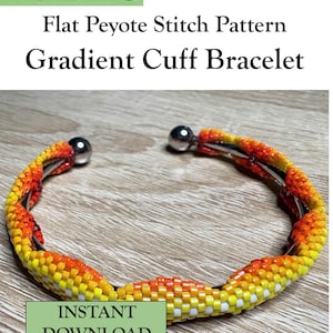 May include: A PDF pattern for a flat peyote stitch gradient cuff bracelet by Selina's Beading. The image shows a beaded cuff bracelet with a yellow, orange, and red gradient pattern wrapped around a silver-toned metal frame with ball ends.