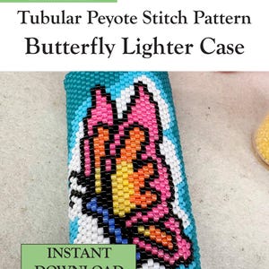 May include: A PDF pattern for a tubular peyote stitch lighter case by Selina's Beading. The design features a butterfly with pink, orange, and yellow wings on a teal background. The text reads Selina's Beading, PDF Pattern, Skill level: Intermediate, Tubular Peyote Stitch Pattern, Butterfly Lighter Case, and INSTANT DOWNLOAD.