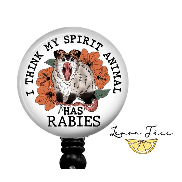 Funny Opossum Spirit Animal has Rabies Badge Reel - Retractable Badge Holder, Nurse Badge Reel, Lanyard, Carabiner & Steth ID Tag