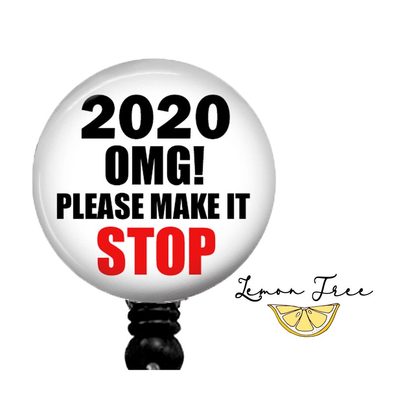 please make it stop 2020