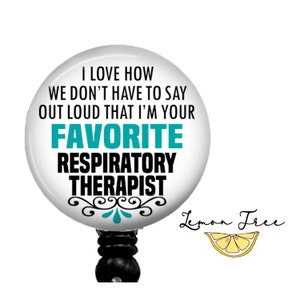 Favorite Respiratory Therapist Badge Reel: Funny RT Gift