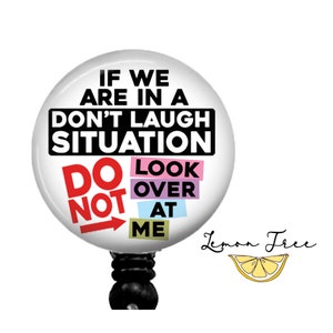 Funny Don't Laugh Situation Badge Reel Retractable Badge Holder Lanyard  Carabiner Stethoscope Name Tag Funny Nurse Gift 
