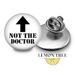 Medical Humor Pin: &quot;Not the Doctor&quot; ID Badge Pin