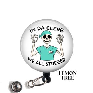 Funny Stressed Skeleton Scrubs Badge Reel - Medical Humor