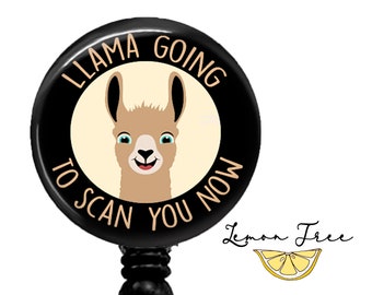 Funny Llama Scan You Now Badge Reel - Retractable ID Holder
