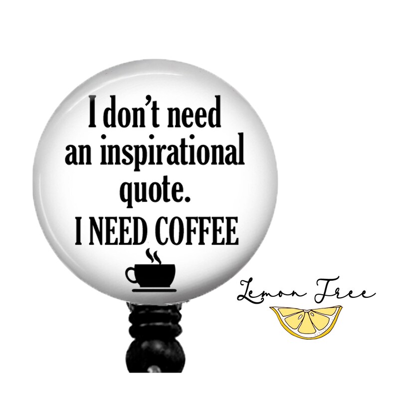 Funny I need Coffee Retractable Badge Holder Yoke ID Tag Carabiner Lanyard Badge Reel Stethoscope ID Tag