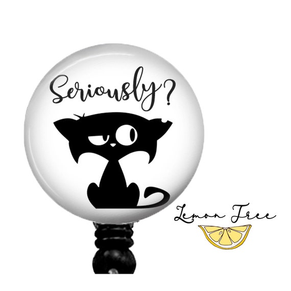 Funny Cat Seriously Badge Reel Retractable Badge Holder Lanyard