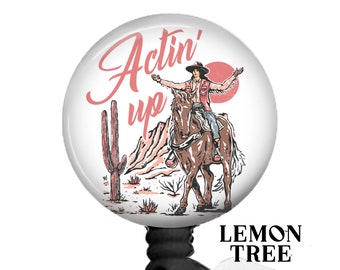 Funny Actin' up Western  Badge Reel - Retractable Badge Holder - Lanyard - Carabiner - Stethoscope Name Tag - Funny Nurse Gift