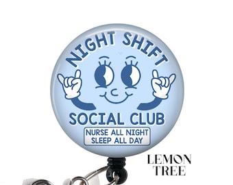 Funny Night Shift Social Club Badge Reel - Nurse Gift
